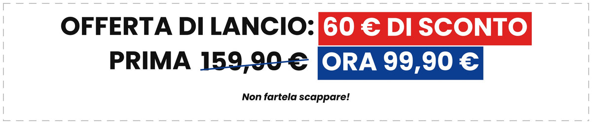 Offerta di lancio: 60 € di sconto